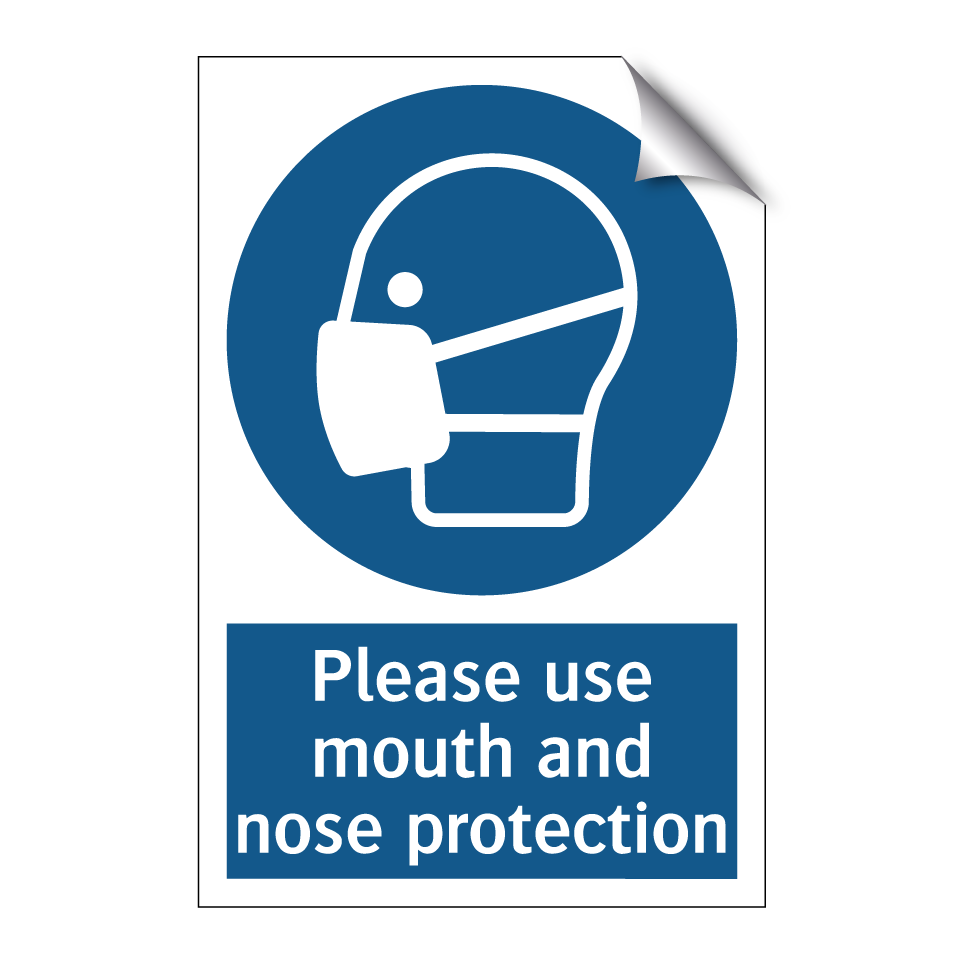 Please use mouth and nose protection