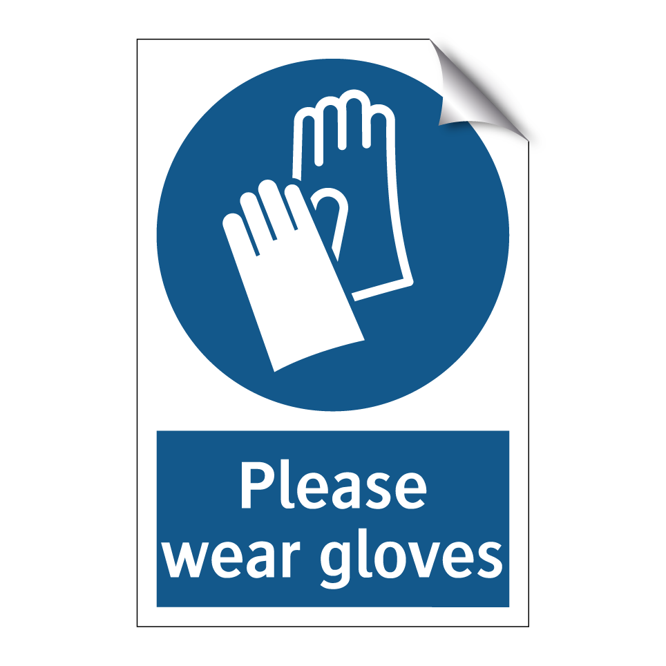 Please wear gloves