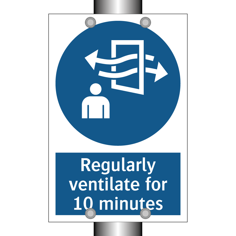 Regularly ventilate for 10 minutes