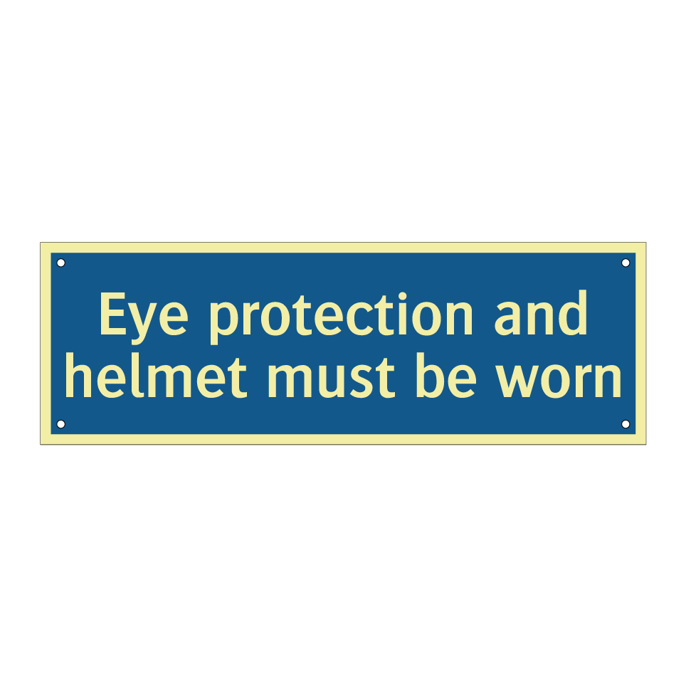 Eye protection and helmet must be worn