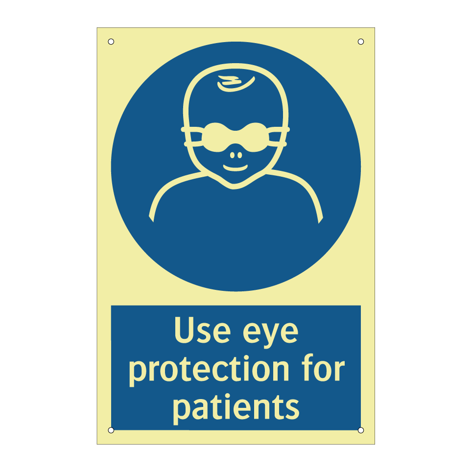 Use eye protection for patients