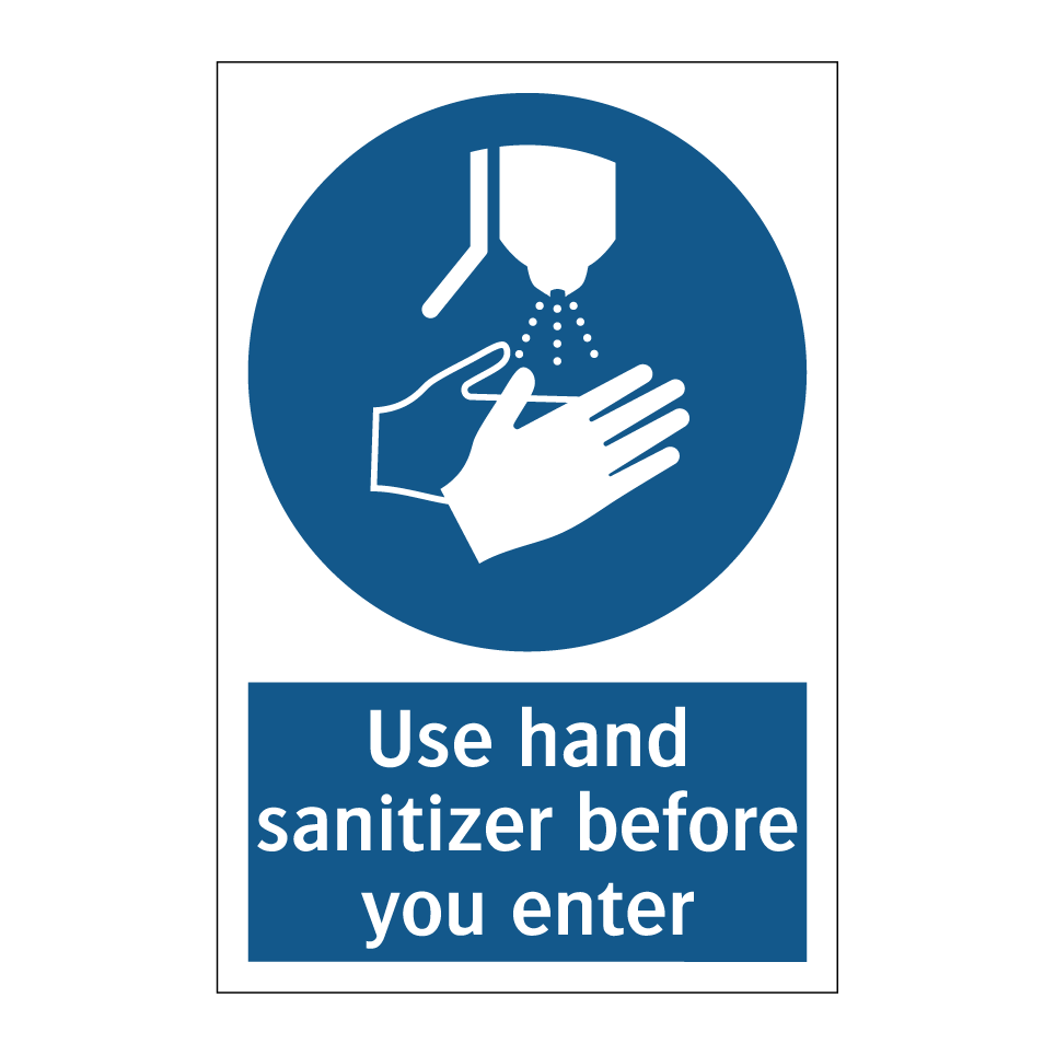 Use hand sanitizer before you enter