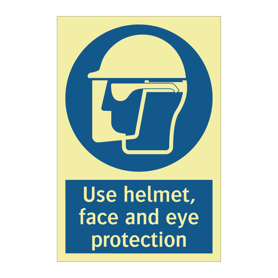 Use helmet, face and eye protection