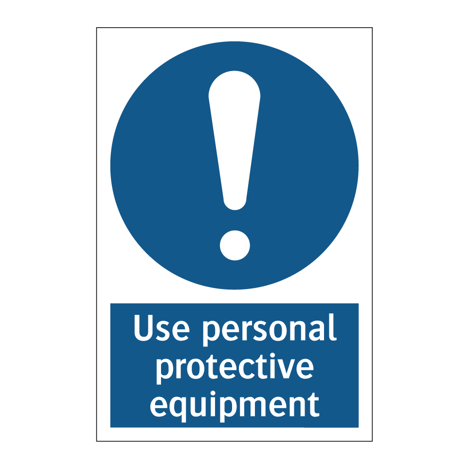 Use personal protective equipment