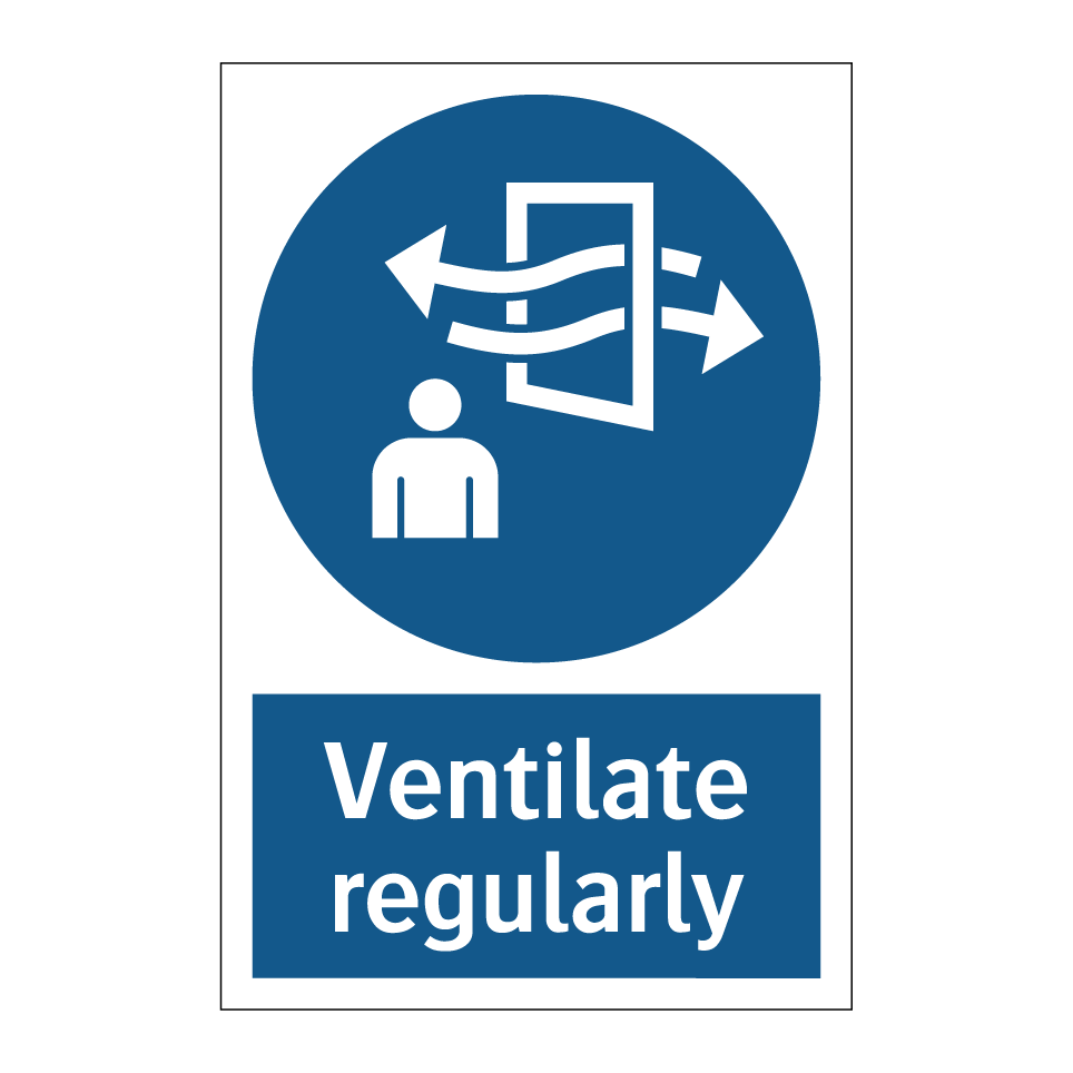 Ventilate regularly
