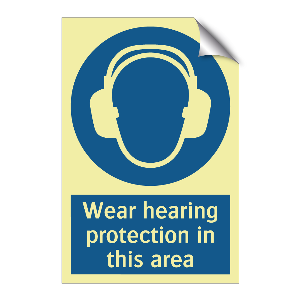 Wear hearing protection in this area