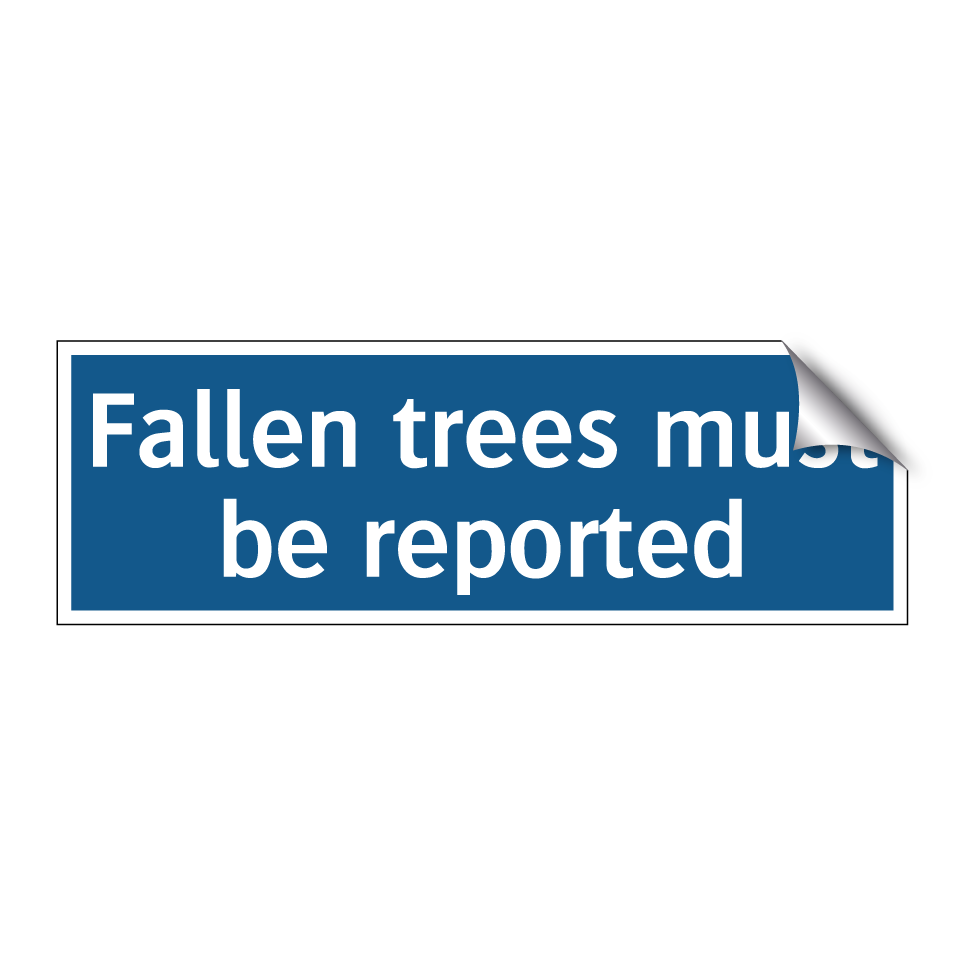 Fallen trees must be reported