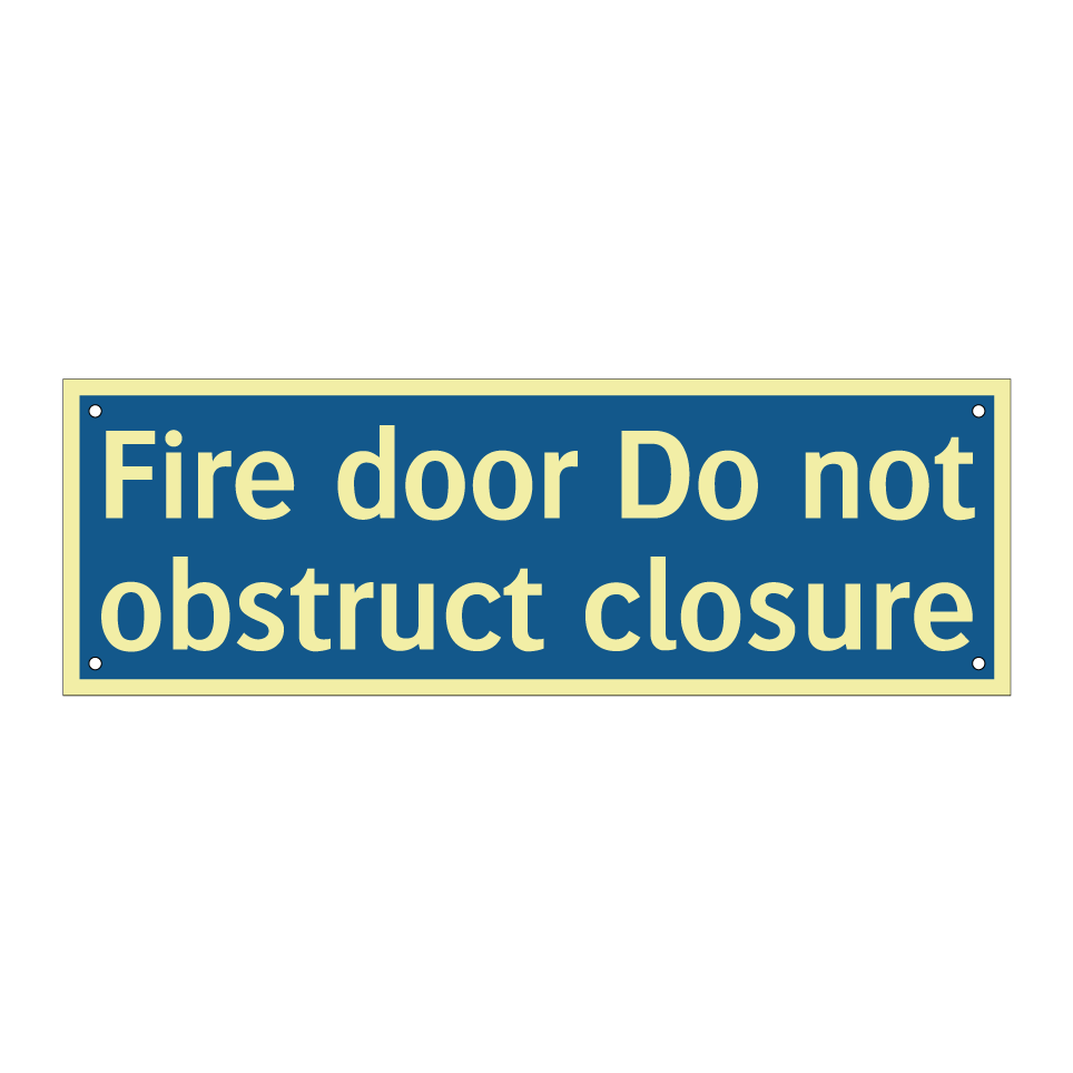 Fire door Do not obstruct closure