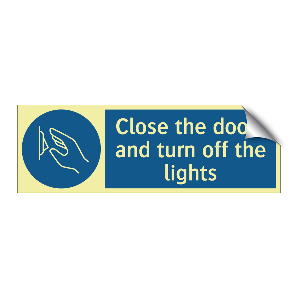 Close the doors and turn off the lights