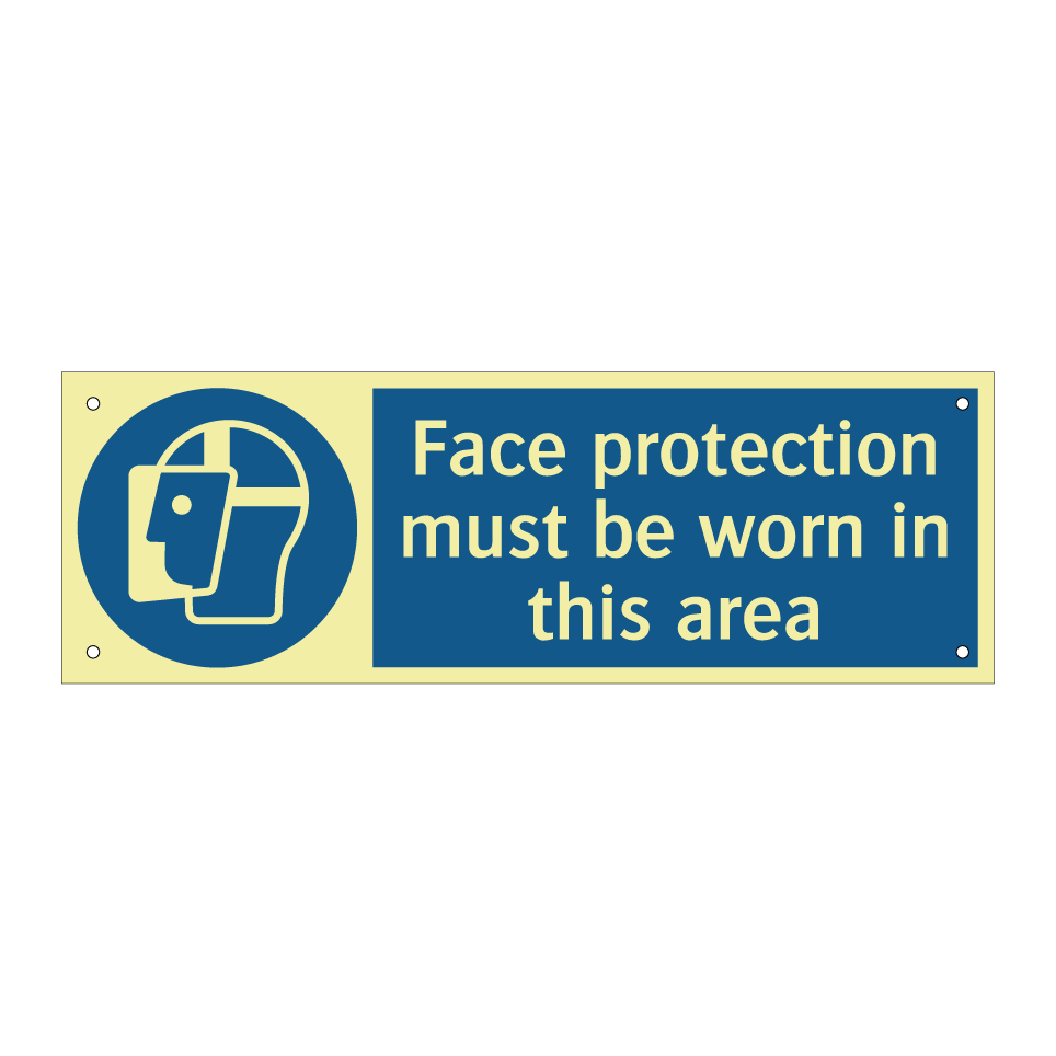 Face protection must be worn in this area