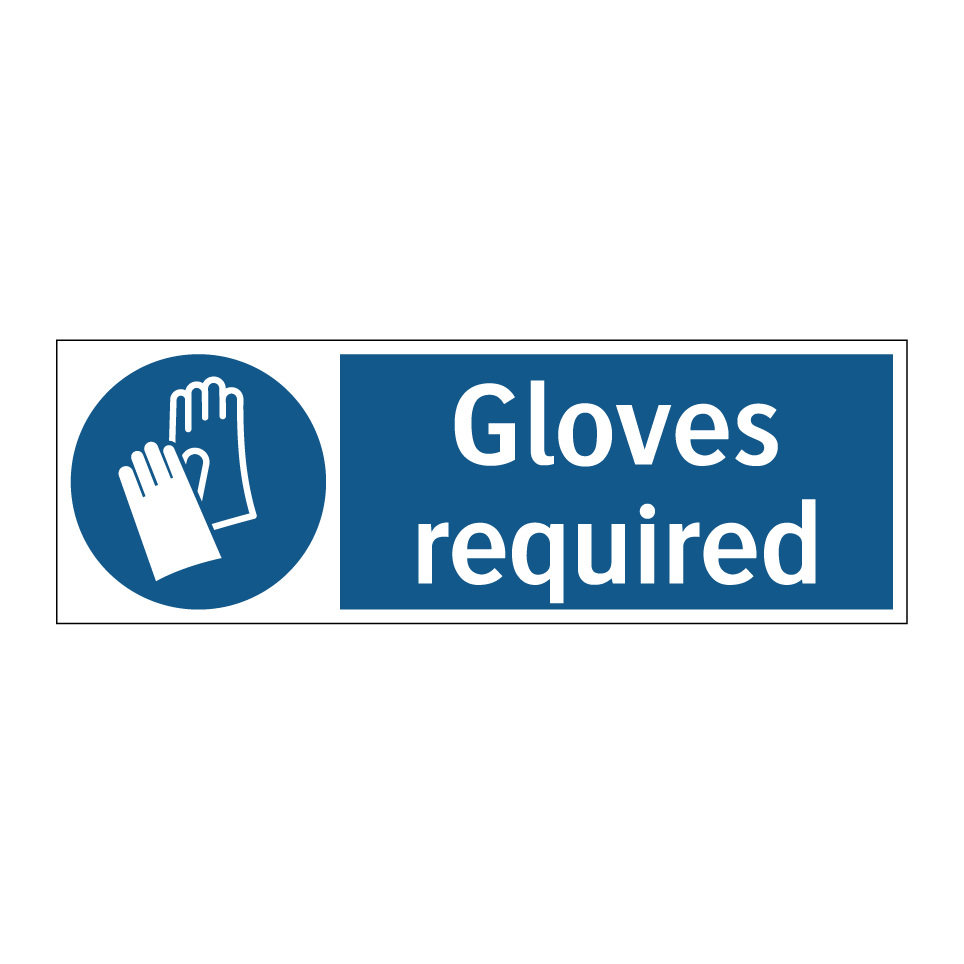 Gloves required