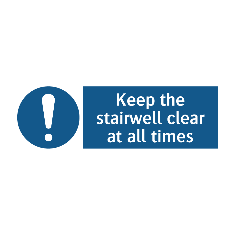 Keep the stairwell clear at all times