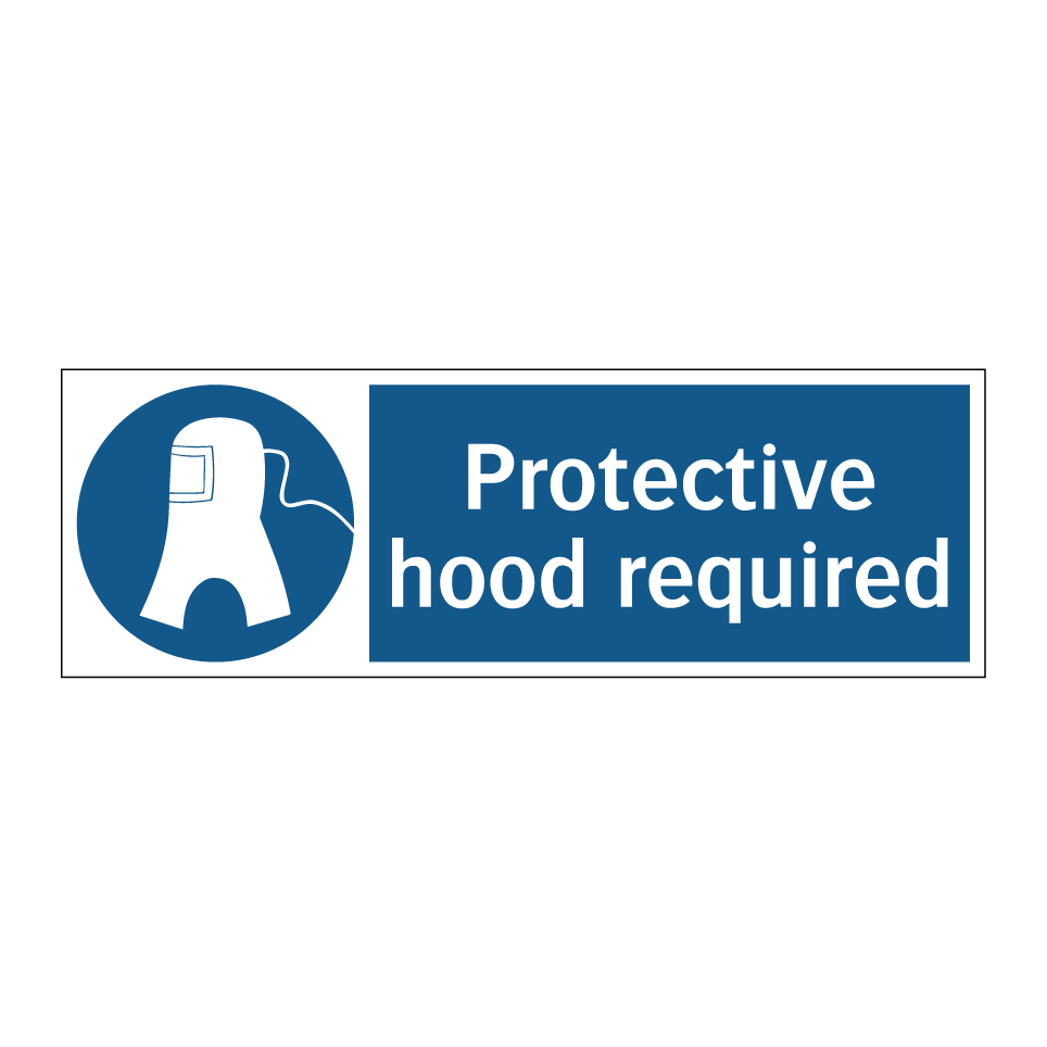 Protective hood required