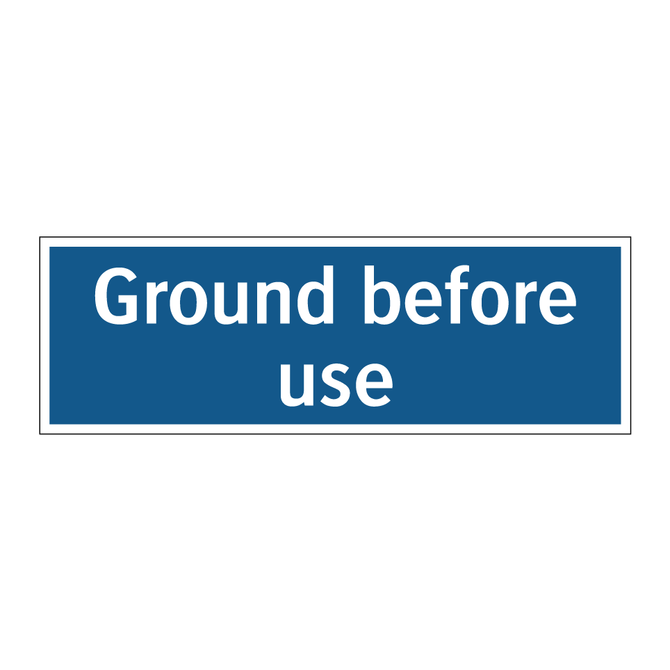 Ground before use