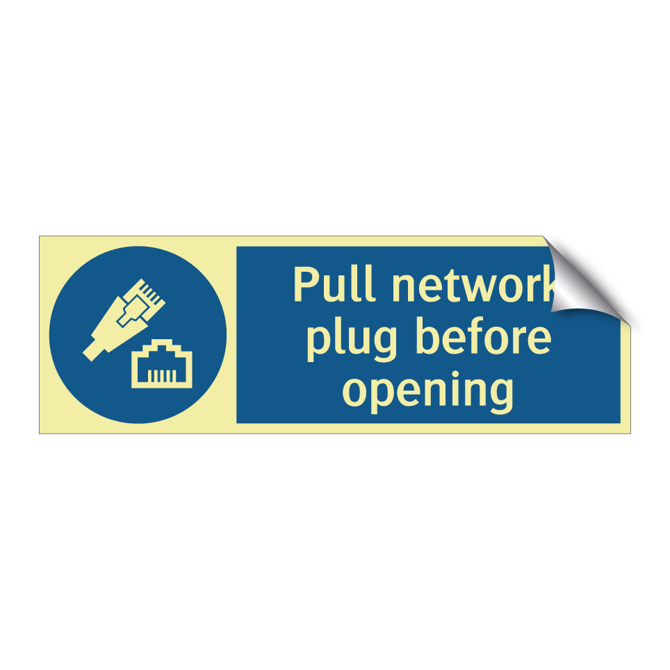 Pull network plug before opening
