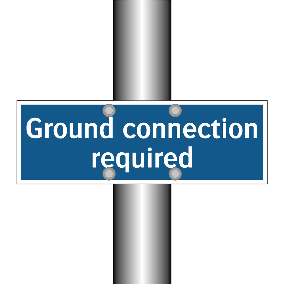 Ground connection required