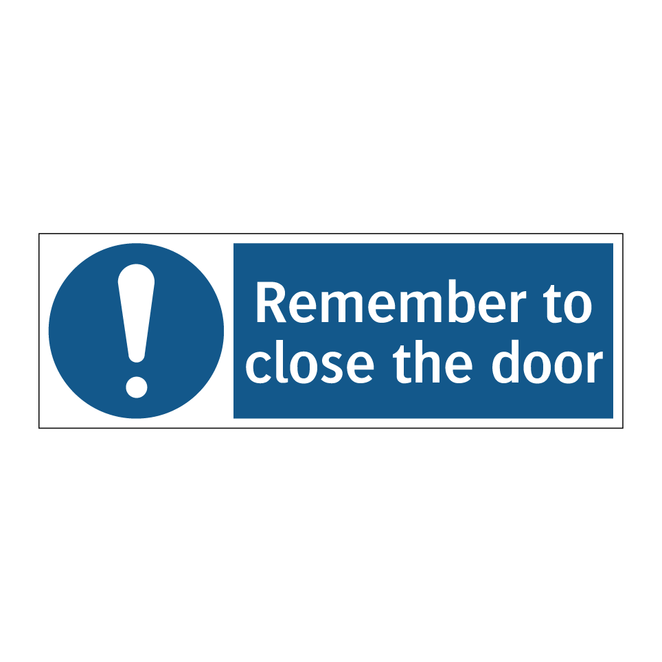 Remember to close the door