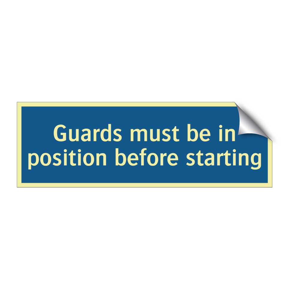 Guards must be in position before starting