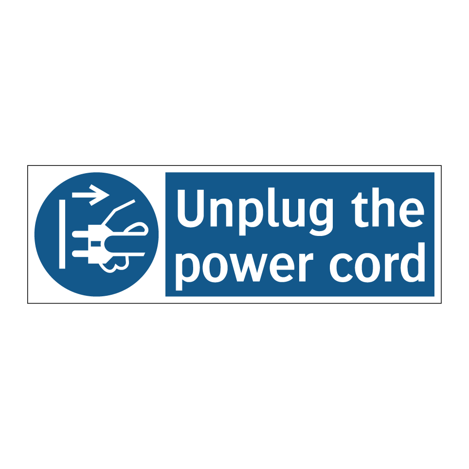 Unplug the power cord