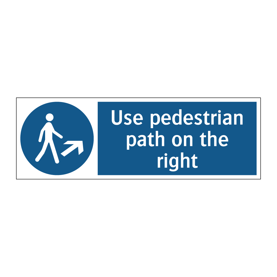 Use pedestrian path on the right