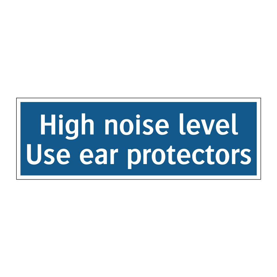High noise level Use ear protectors