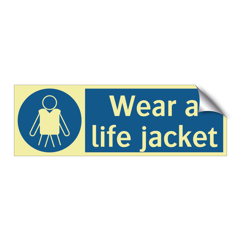 Wear a life jacket