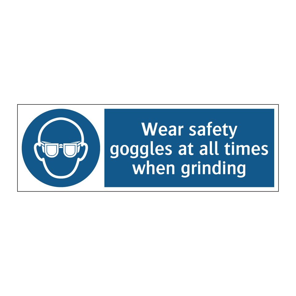 Wear safety goggles at all times when grinding