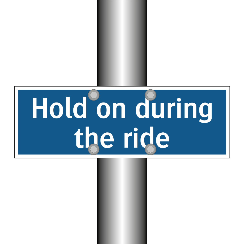 Hold on during the ride