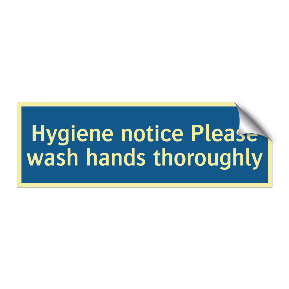 Hygiene notice Please wash hands thoroughly