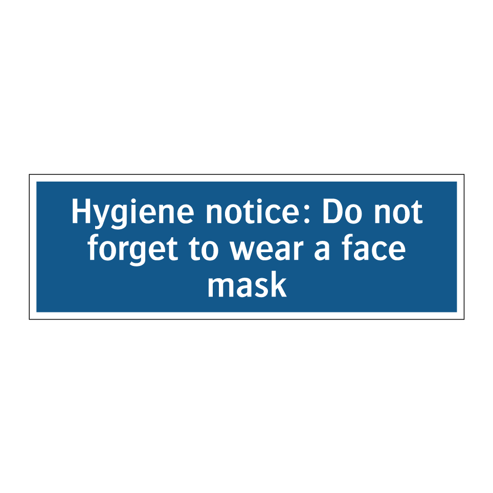 Hygiene notice: Do not forget to wear a face mask