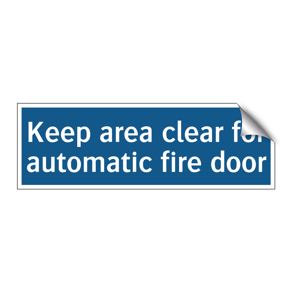 Keep area clear for automatic fire door