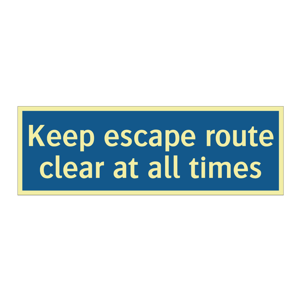 Keep escape route clear at all times