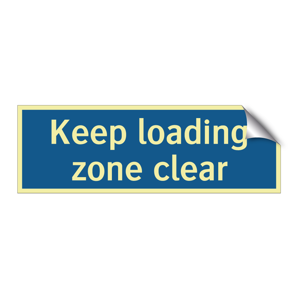 Keep loading zone clear