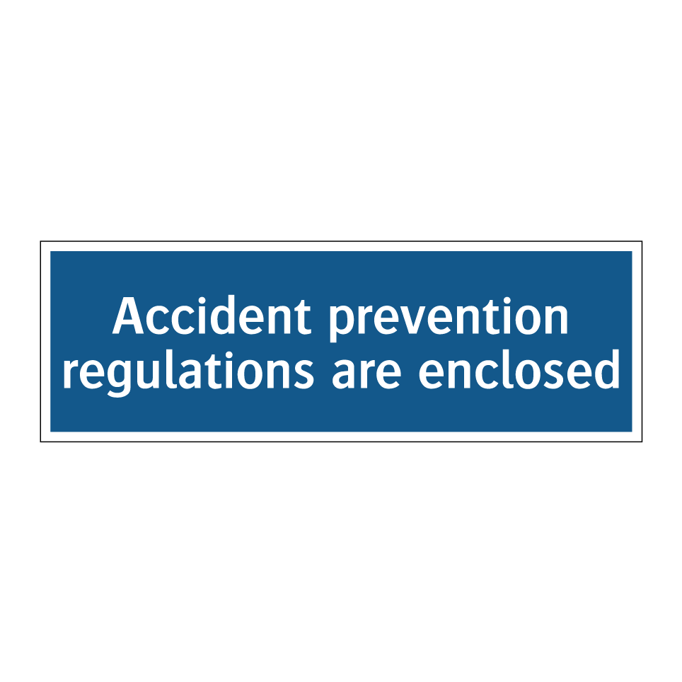 Accident prevention regulations are enclosed
