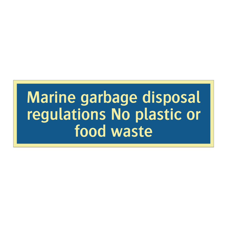 Marine garbage disposal regulations No plastic or food waste