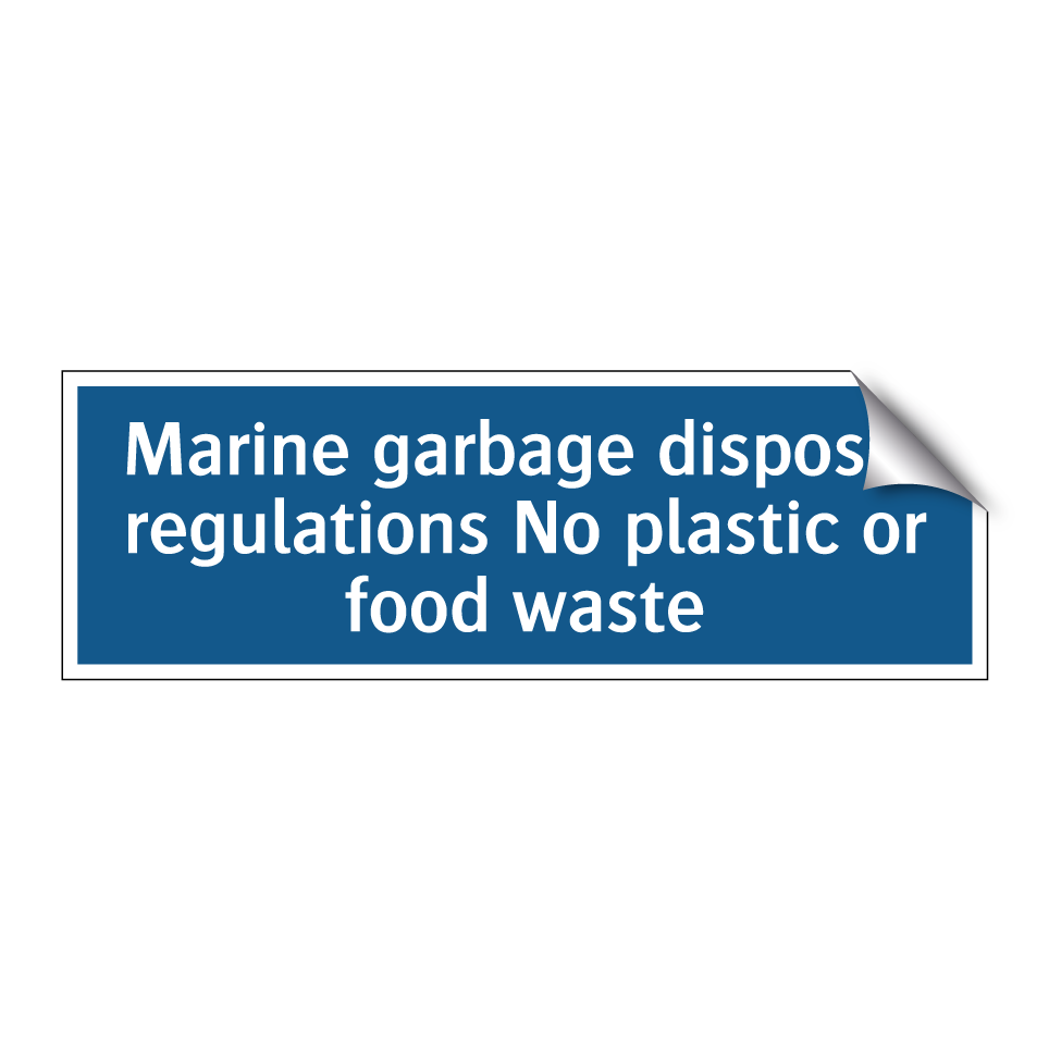 Marine garbage disposal regulations No plastic or food waste