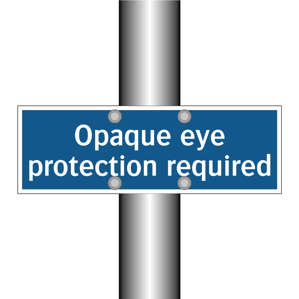 Opaque eye protection required
