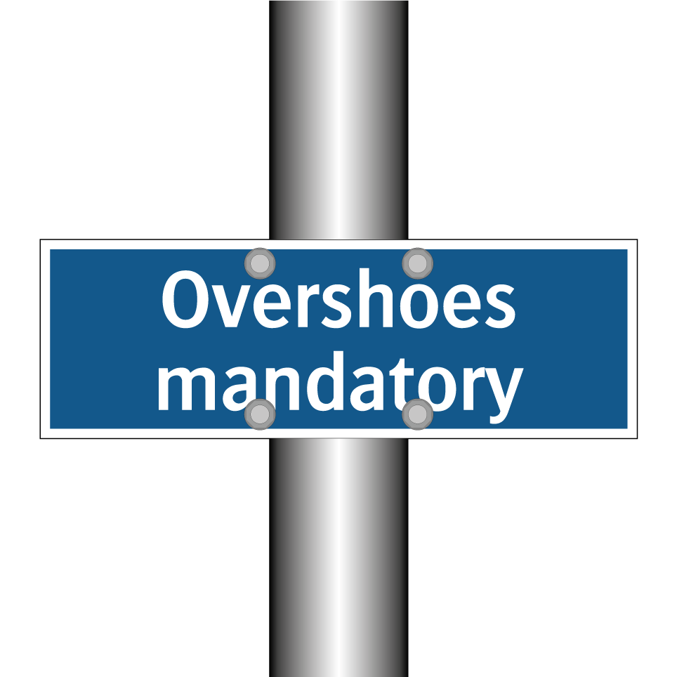 Overshoes mandatory