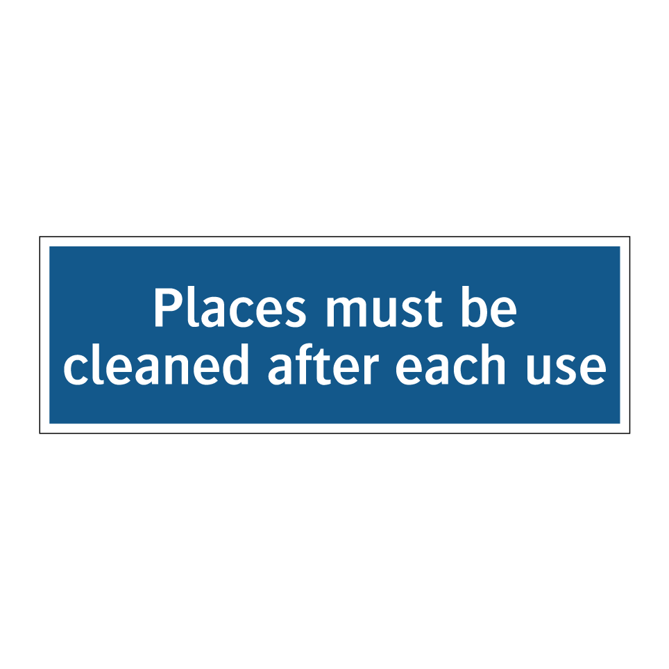 Places must be cleaned after each use
