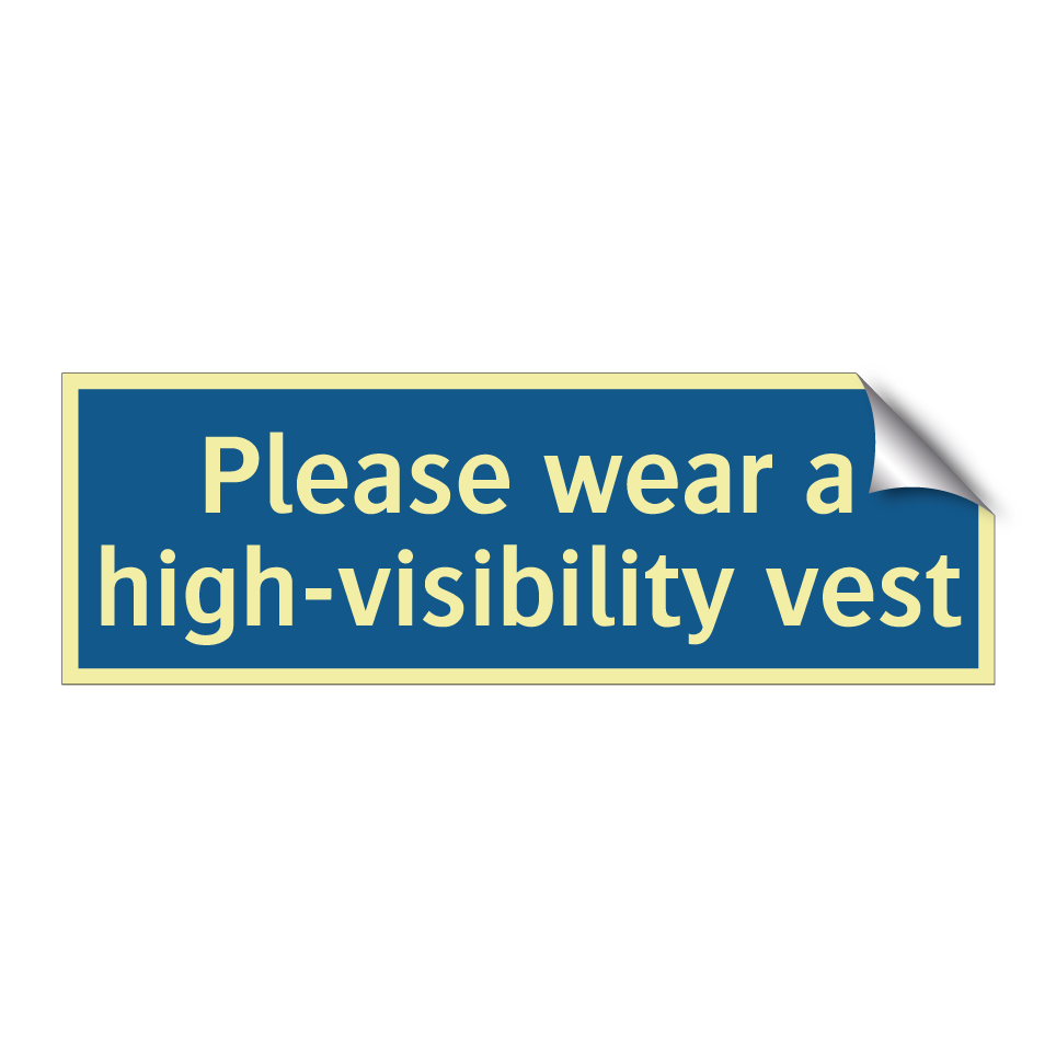 Please wear a high-visibility vest
