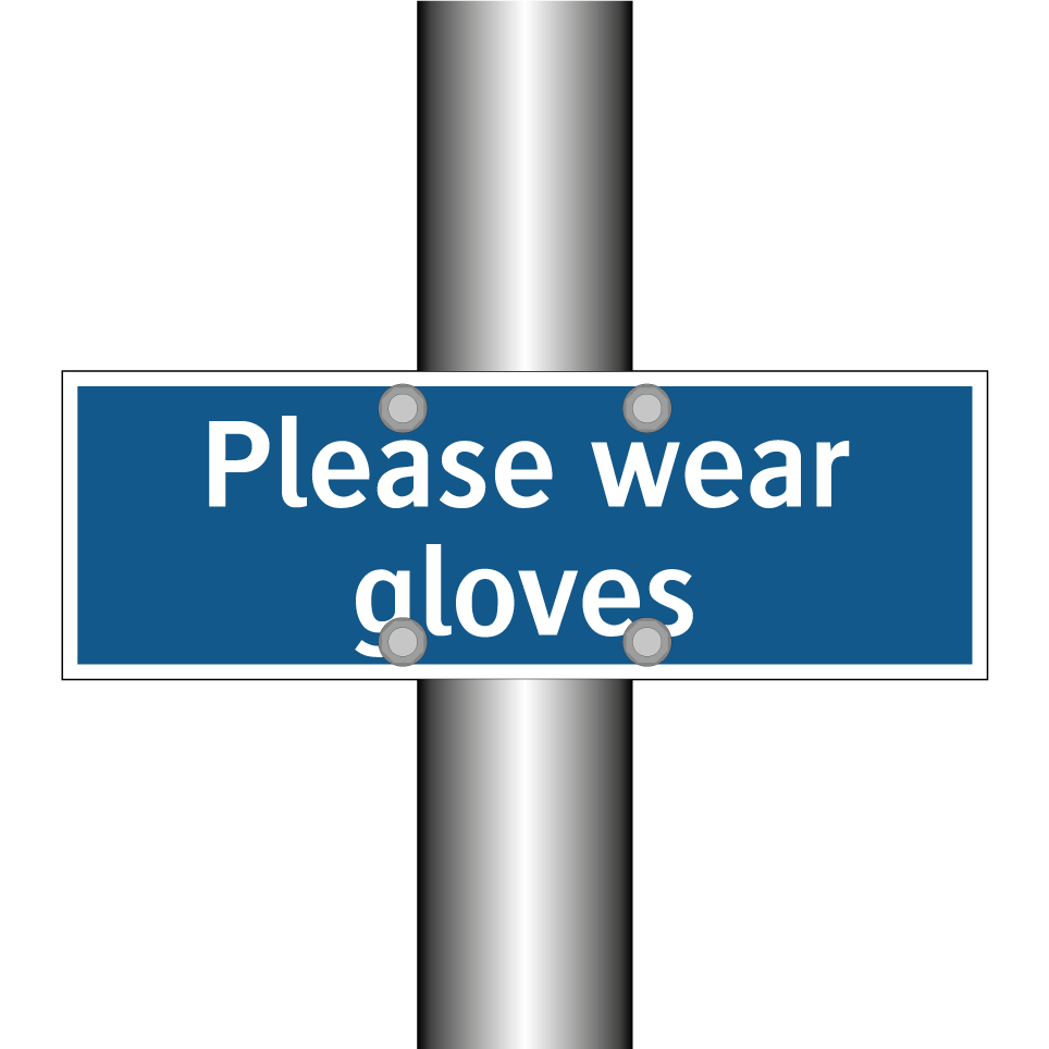 Please wear gloves