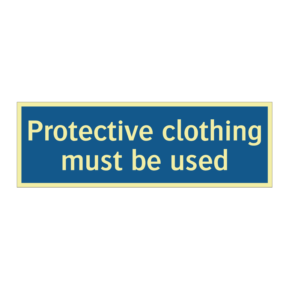 Protective clothing must be used