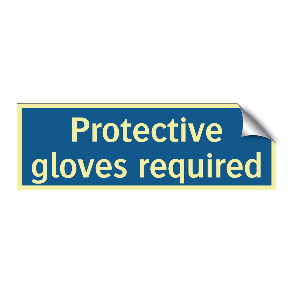 Protective gloves required