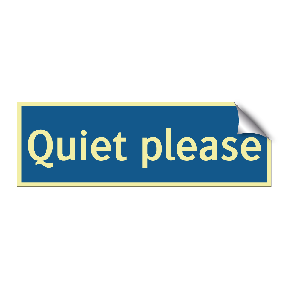 Quiet please