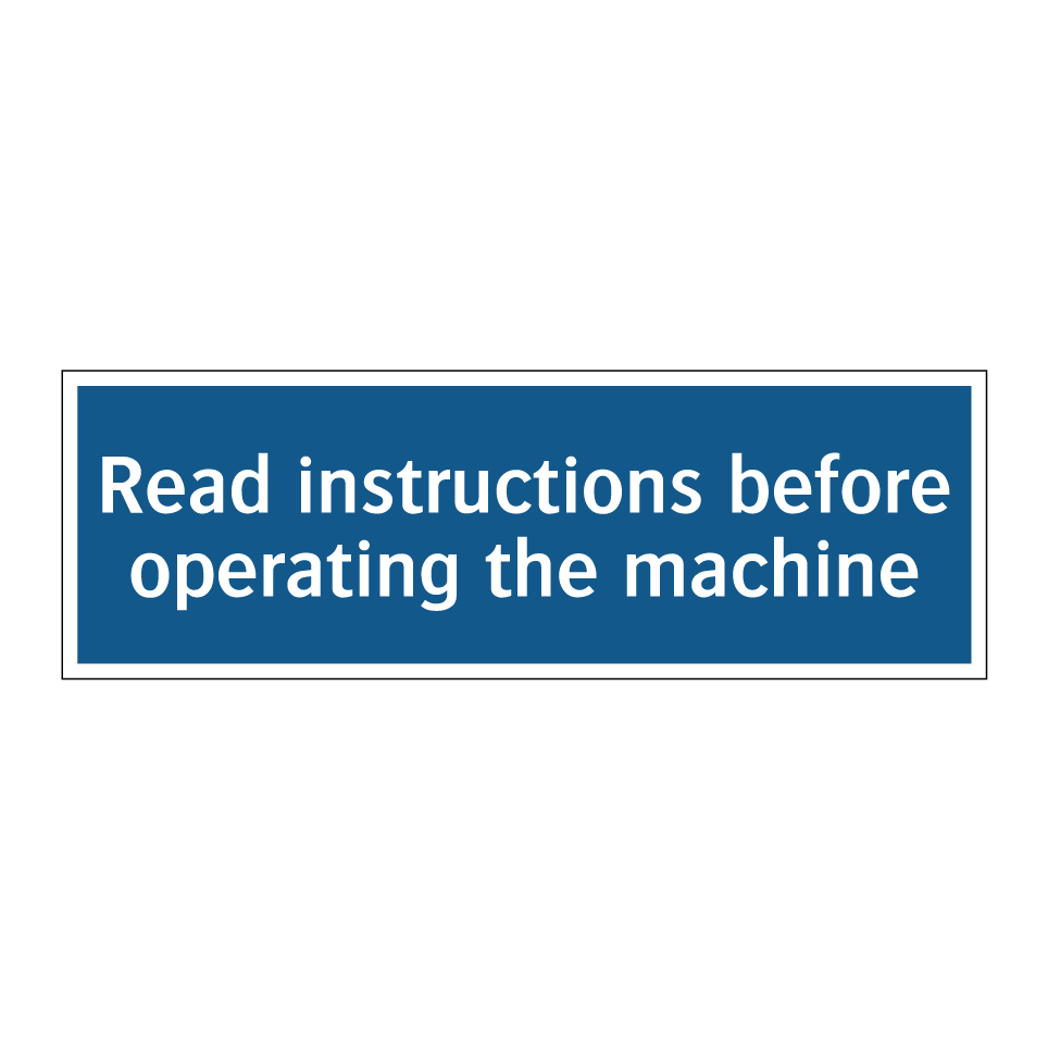 Read instructions before operating the machine