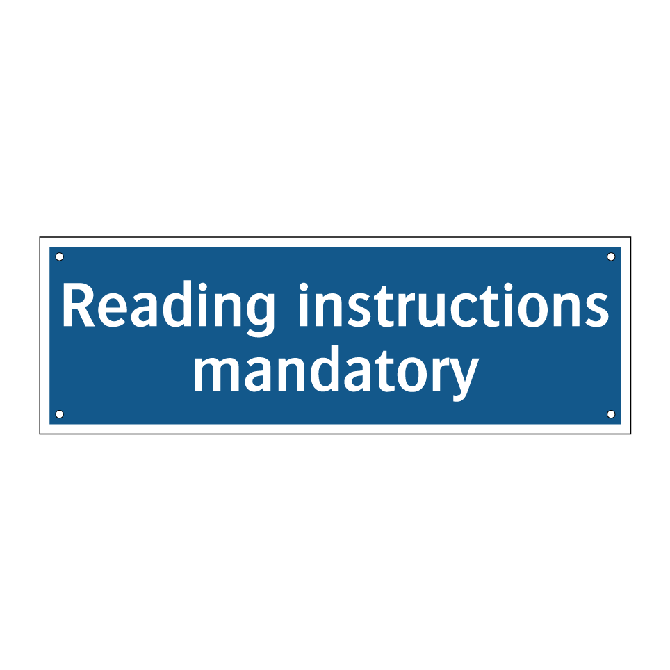 Reading instructions mandatory