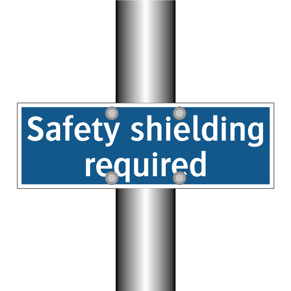 Safety shielding required
