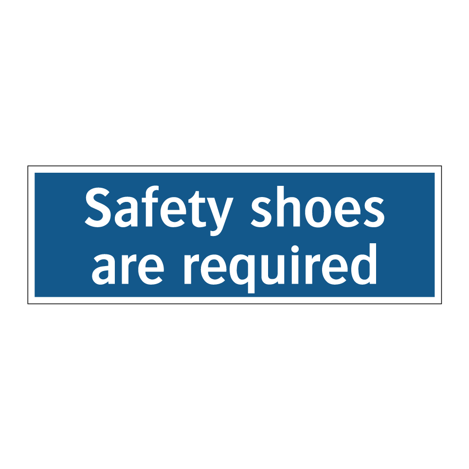 Safety shoes are required