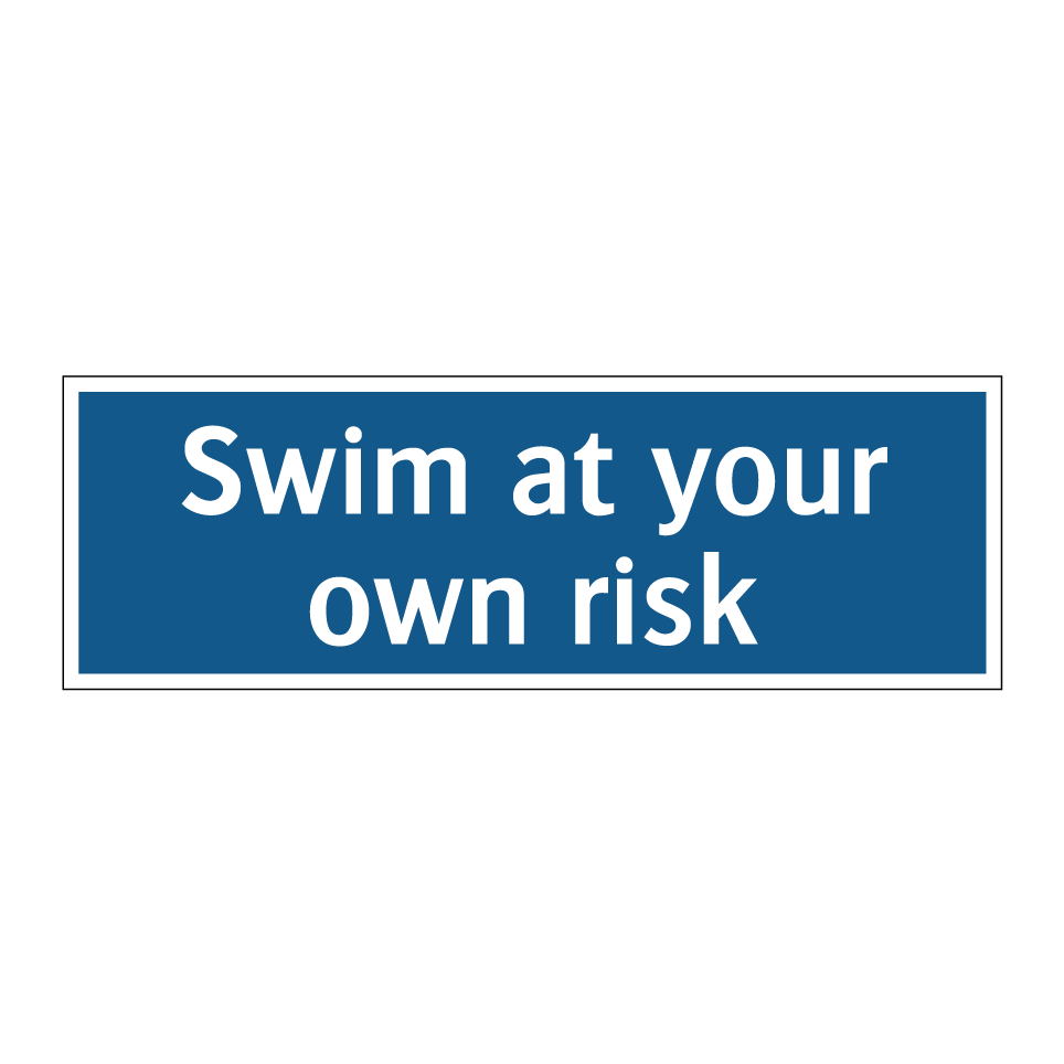 Swim at your own risk