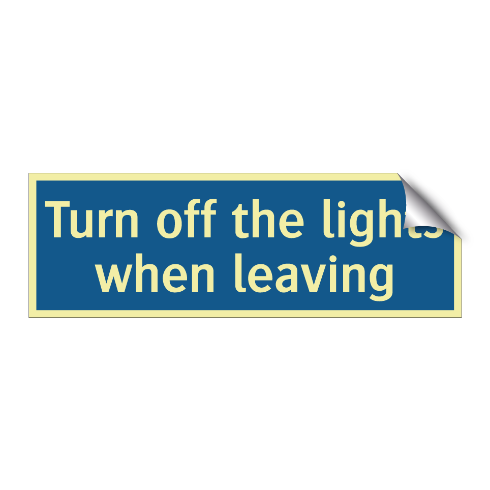 Turn off the lights when leaving